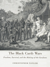 The Black Carib Wars (eBook): Freedom, Survival, and the Making of the Garifuna